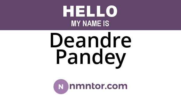 Deandre Pandey