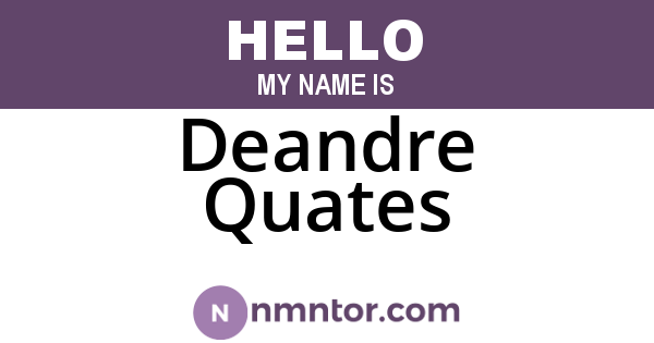 Deandre Quates