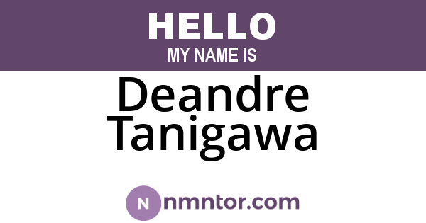 Deandre Tanigawa