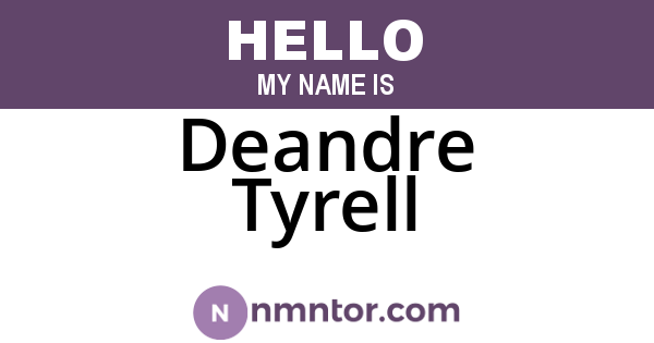 Deandre Tyrell