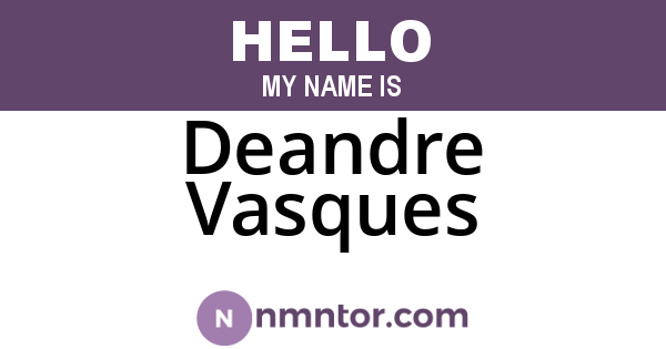 Deandre Vasques