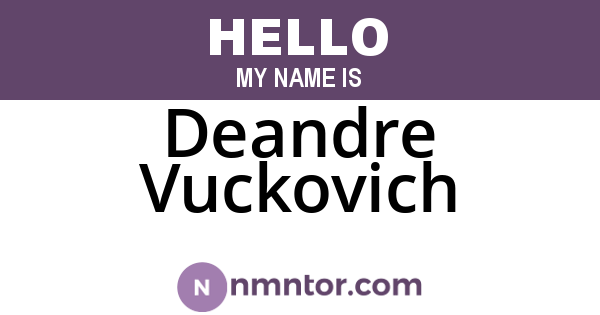 Deandre Vuckovich