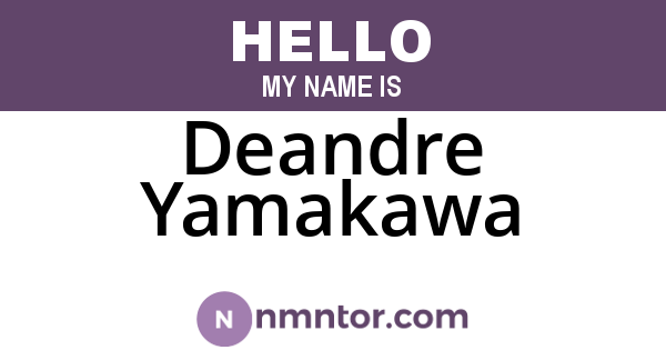 Deandre Yamakawa