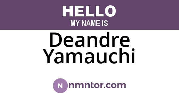 Deandre Yamauchi