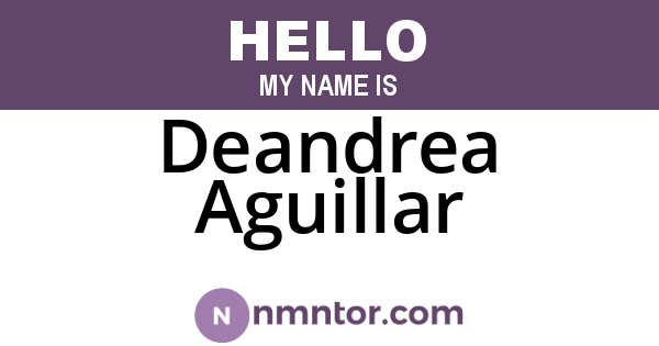Deandrea Aguillar