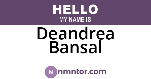 Deandrea Bansal