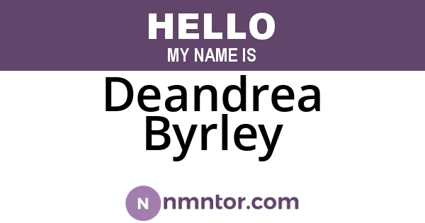 Deandrea Byrley