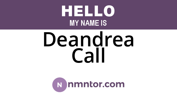 Deandrea Call