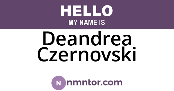 Deandrea Czernovski
