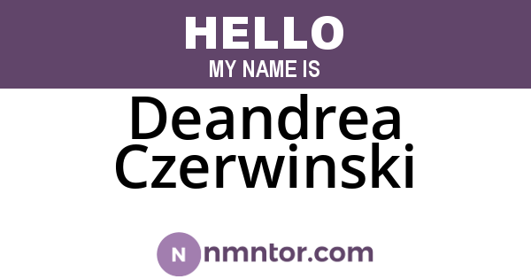 Deandrea Czerwinski