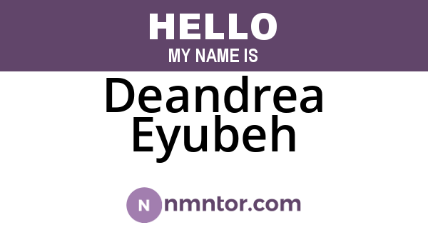 Deandrea Eyubeh