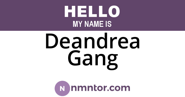 Deandrea Gang