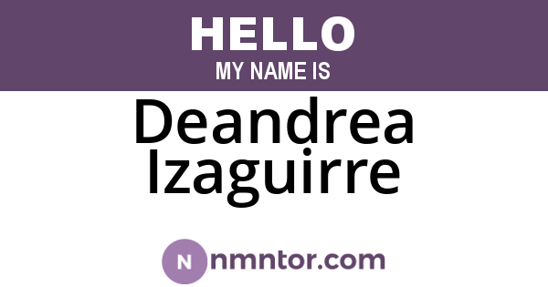Deandrea Izaguirre
