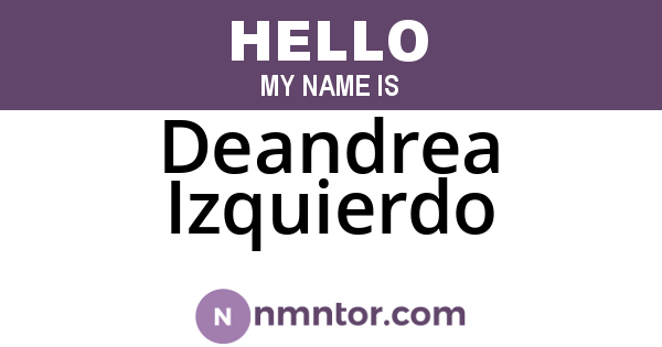 Deandrea Izquierdo