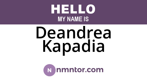 Deandrea Kapadia