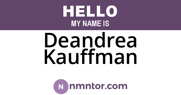 Deandrea Kauffman