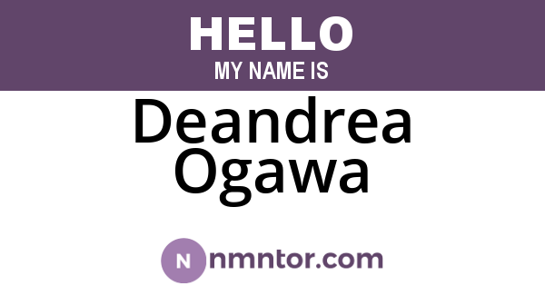Deandrea Ogawa