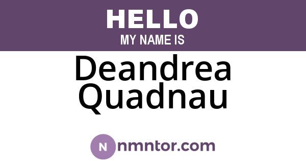Deandrea Quadnau