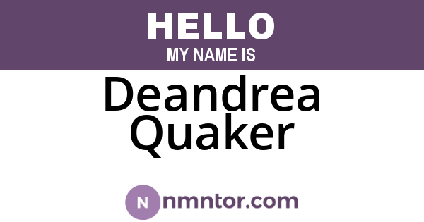 Deandrea Quaker