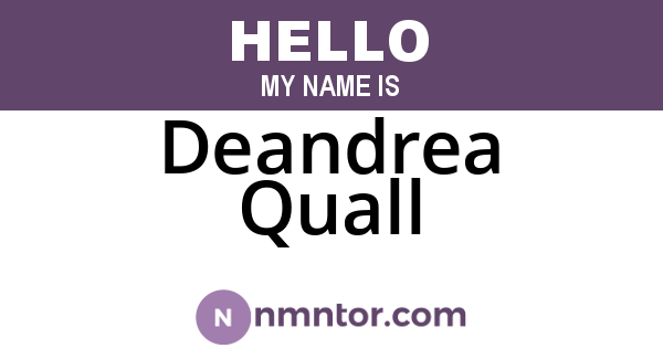 Deandrea Quall