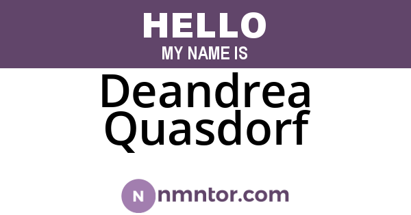 Deandrea Quasdorf