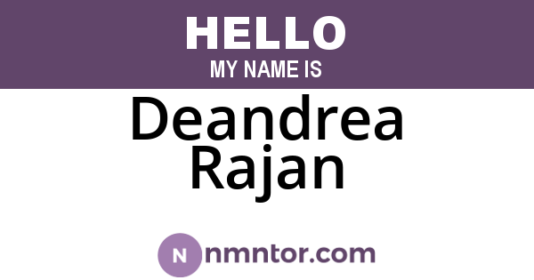 Deandrea Rajan