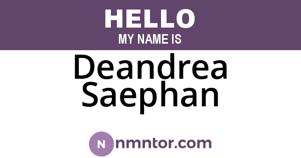 Deandrea Saephan