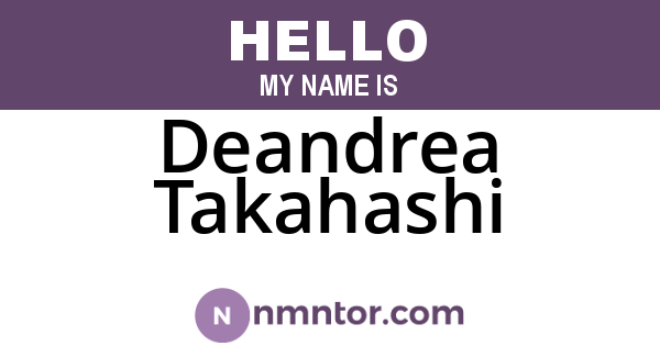 Deandrea Takahashi