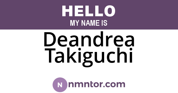 Deandrea Takiguchi