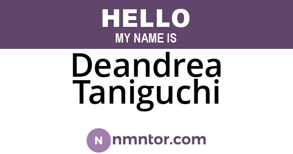 Deandrea Taniguchi
