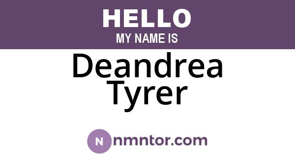 Deandrea Tyrer