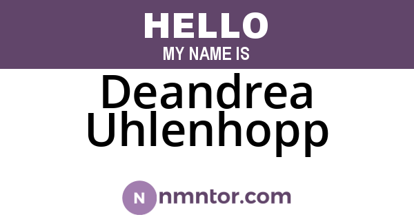 Deandrea Uhlenhopp