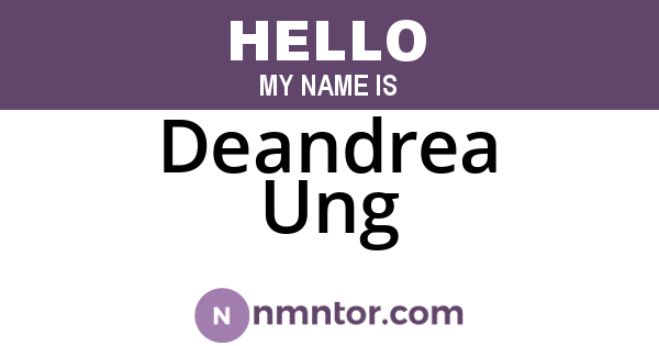 Deandrea Ung
