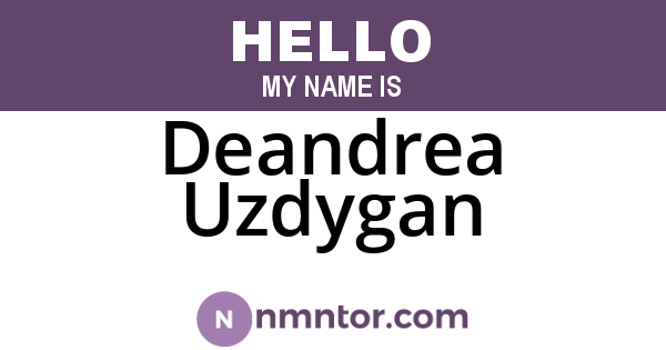 Deandrea Uzdygan