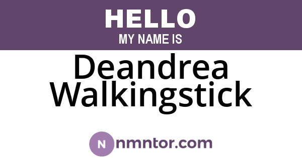 Deandrea Walkingstick