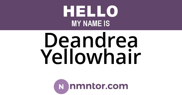 Deandrea Yellowhair
