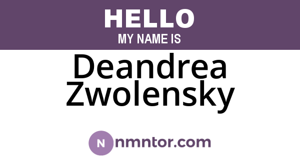 Deandrea Zwolensky