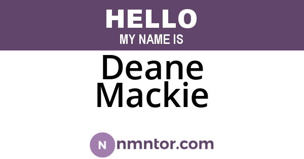 Deane Mackie