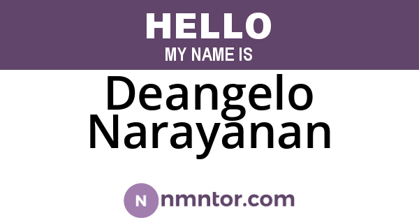 Deangelo Narayanan