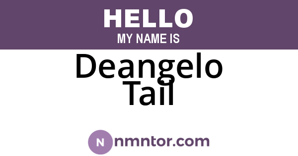 Deangelo Tail