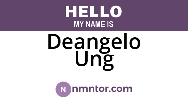Deangelo Ung