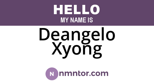 Deangelo Xyong