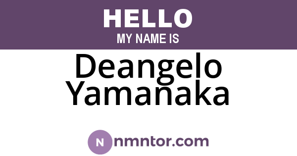 Deangelo Yamanaka