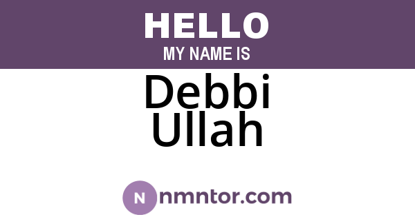 Debbi Ullah