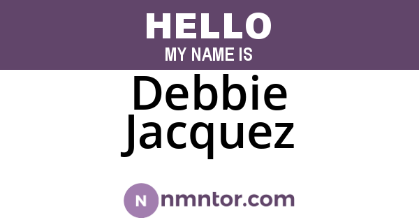 Debbie Jacquez
