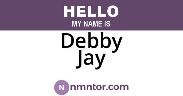 Debby Jay