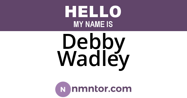 Debby Wadley