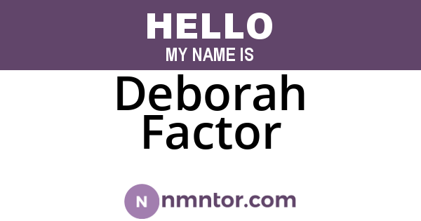 Deborah Factor