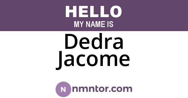 Dedra Jacome