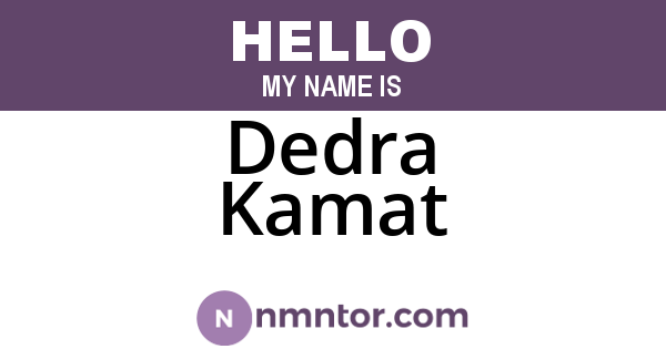 Dedra Kamat